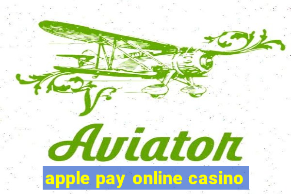 apple pay online casino