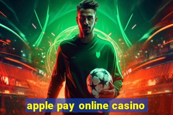 apple pay online casino