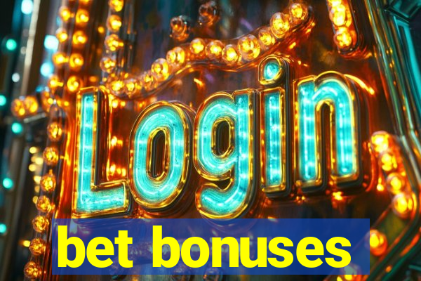 bet bonuses