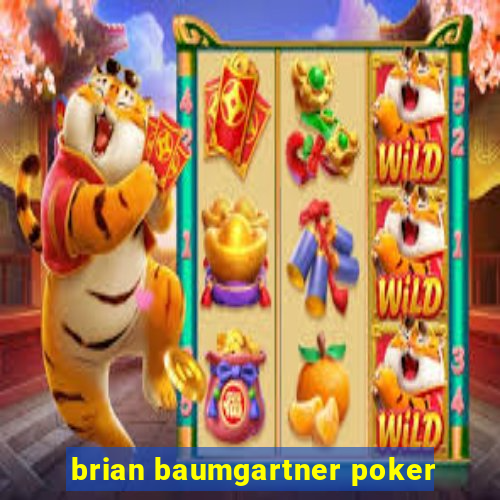 brian baumgartner poker