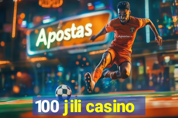 100 jili casino