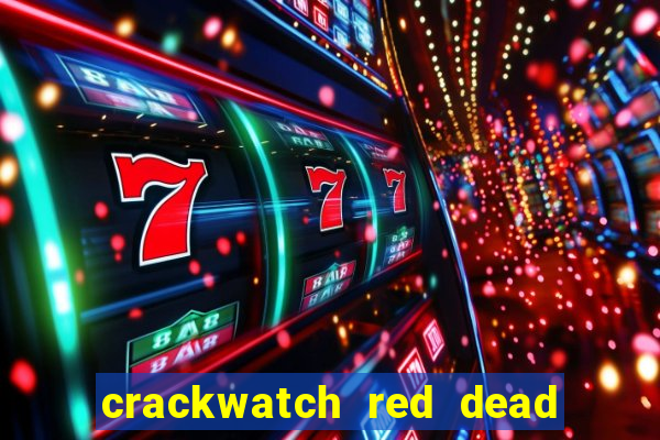 crackwatch red dead redemption 1