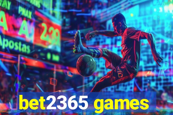 bet2365 games