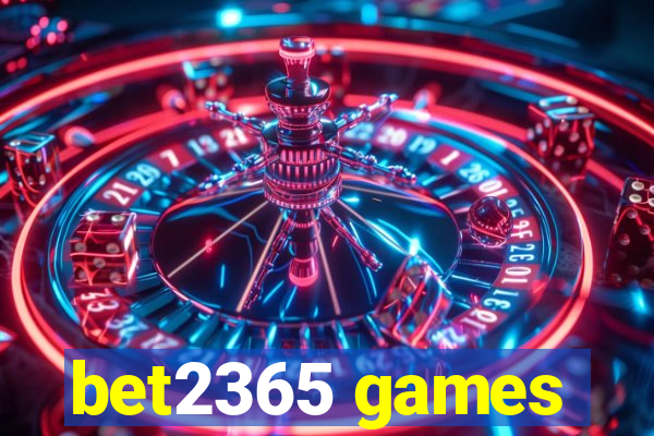 bet2365 games