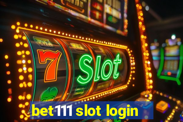 bet111 slot login