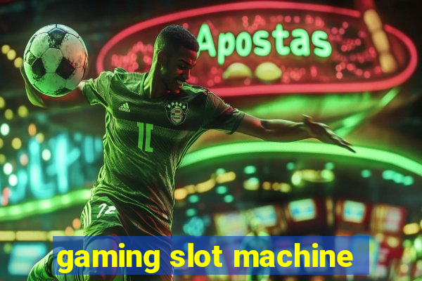 gaming slot machine