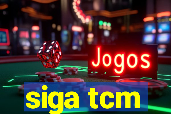 siga tcm