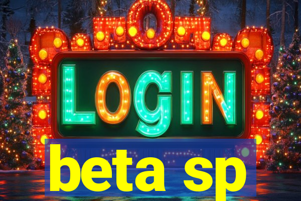 beta sp