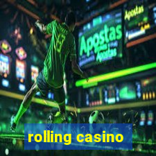 rolling casino