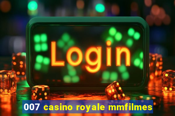 007 casino royale mmfilmes