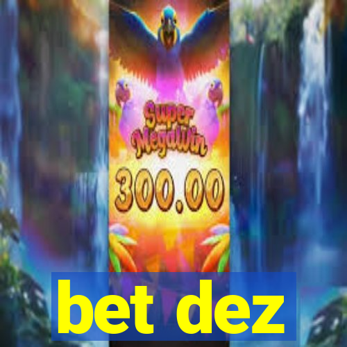 bet dez