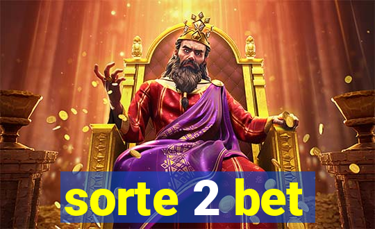 sorte 2 bet