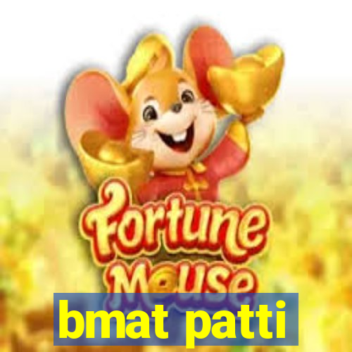 bmat patti