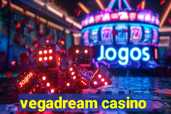 vegadream casino