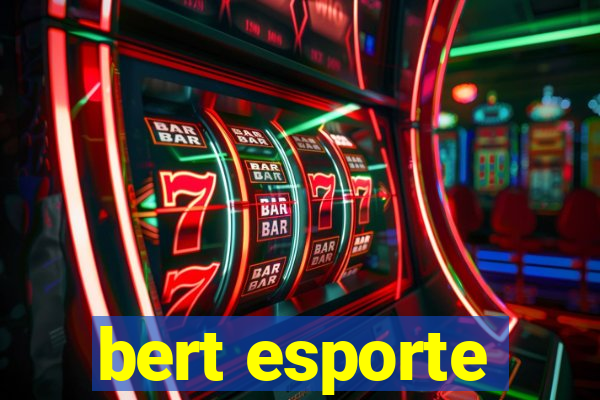 bert esporte