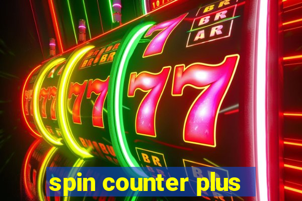 spin counter plus