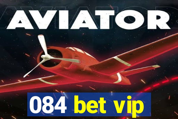 084 bet vip