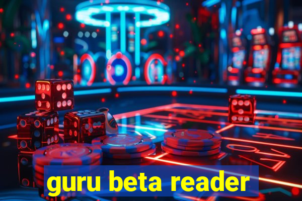 guru beta reader