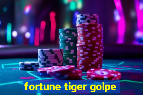 fortune tiger golpe