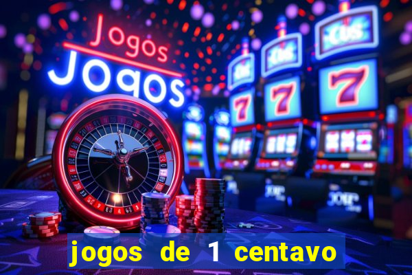 jogos de 1 centavo na betano