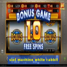 slot machine white rabbit