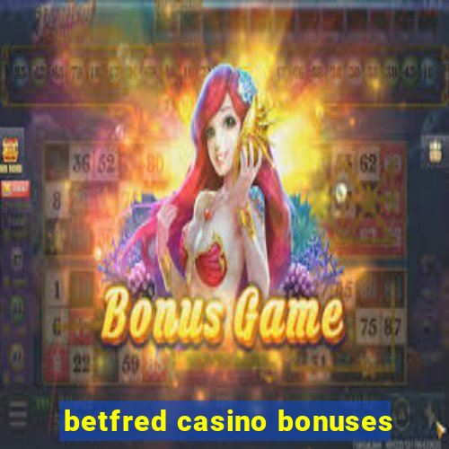 betfred casino bonuses