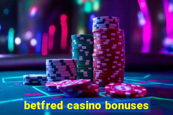 betfred casino bonuses