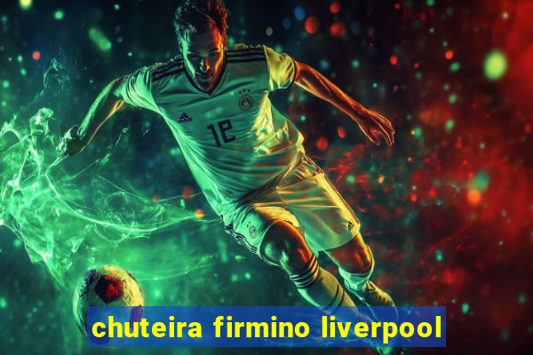 chuteira firmino liverpool