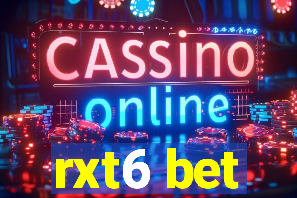 rxt6 bet