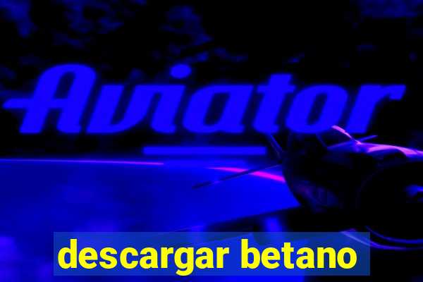 descargar betano