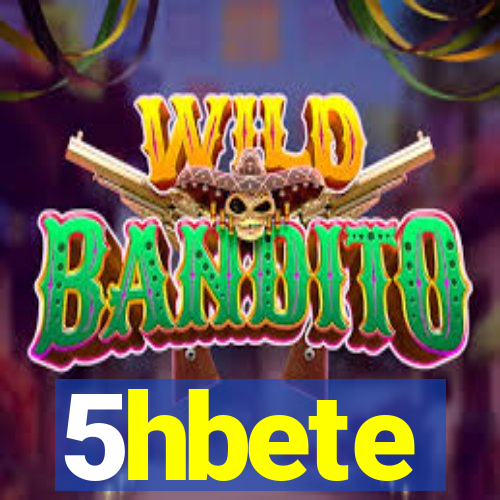 5hbete