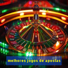 melhores jogos de apostas