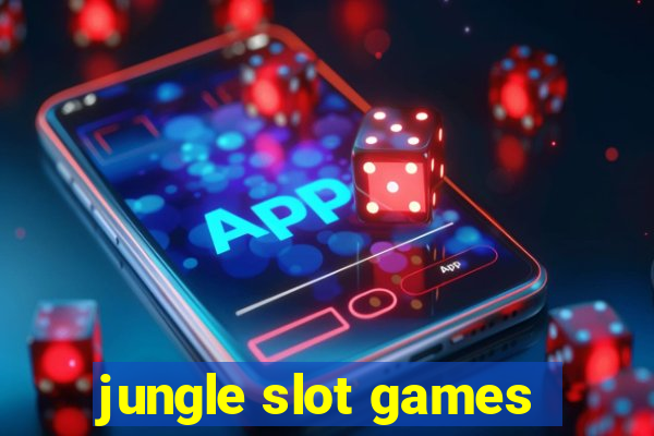 jungle slot games