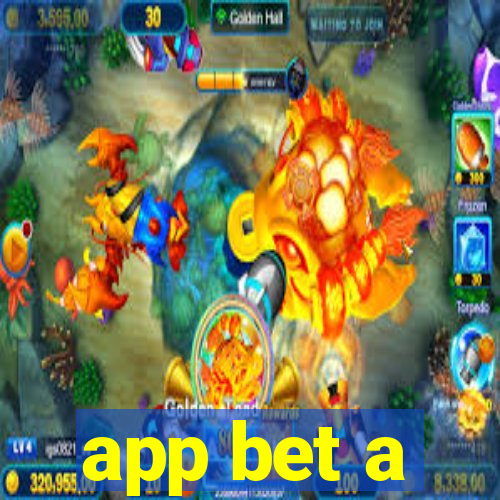 app bet a