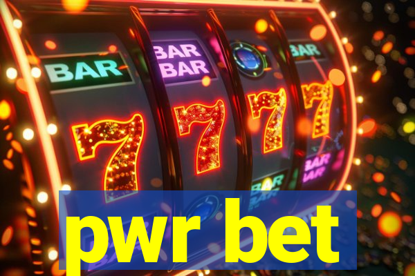 pwr bet