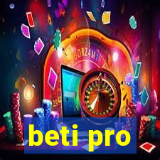 beti pro