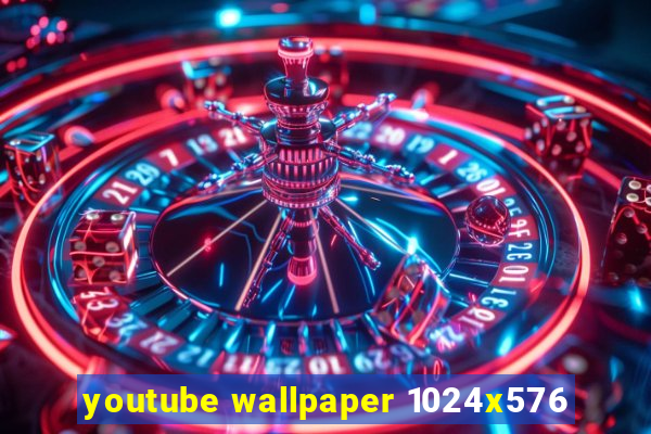 youtube wallpaper 1024x576