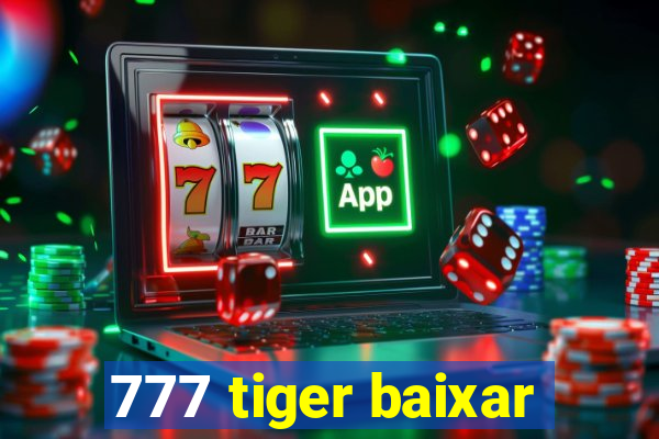 777 tiger baixar