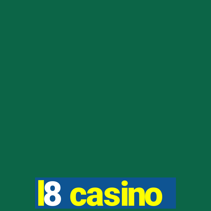 l8 casino