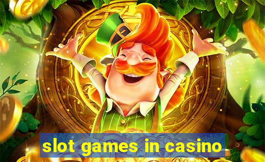 slot games in casino