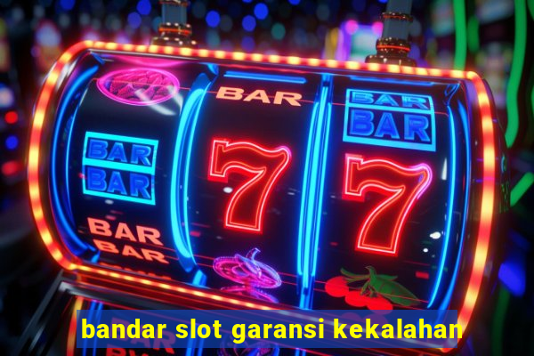 bandar slot garansi kekalahan