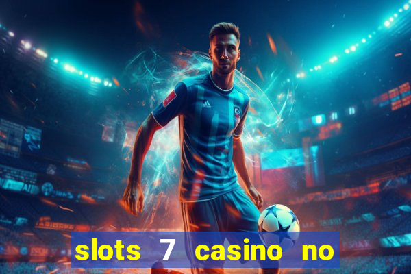 slots 7 casino no deposit bonus code