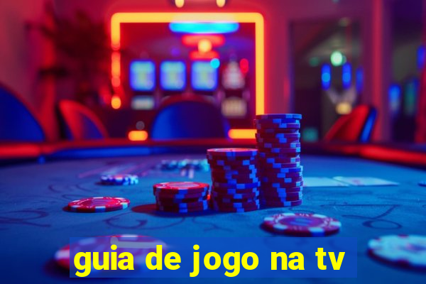 guia de jogo na tv