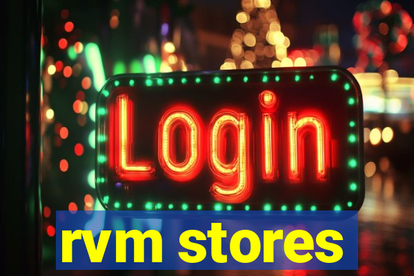 rvm stores