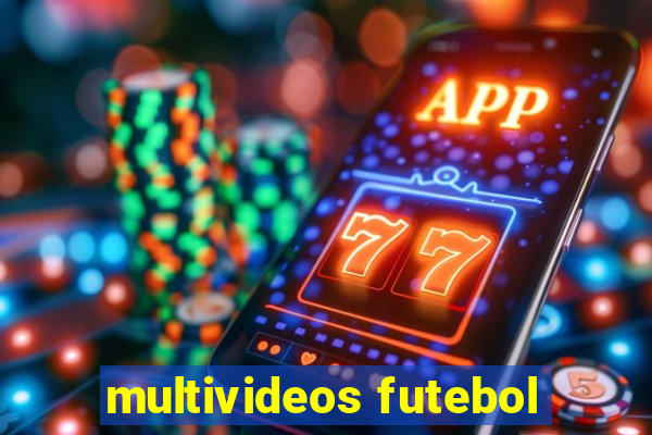 multivideos futebol