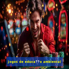 jogos de educa??o ambiental