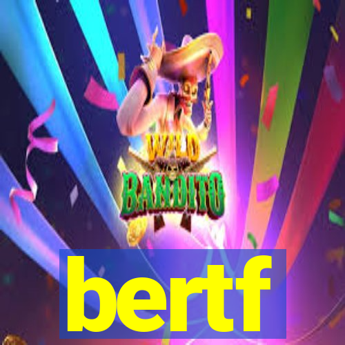 bertf