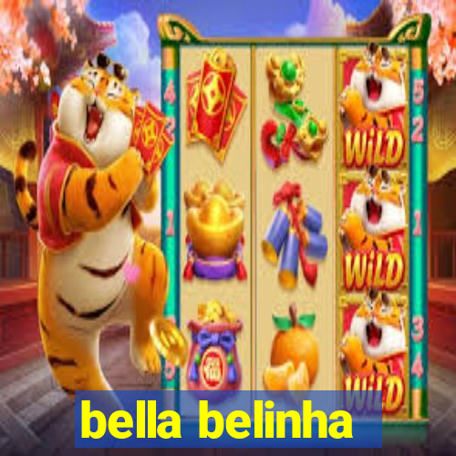 bella belinha