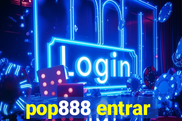 pop888 entrar