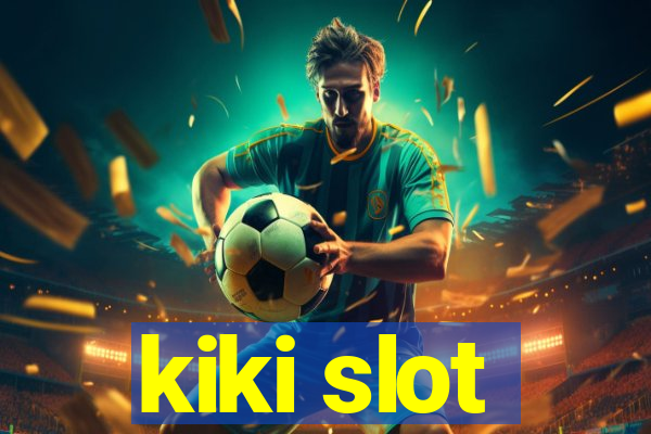 kiki slot